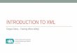 Fergus Fahey - DRI/ARA(I) Training: Introduction to EAD - Introduction to XML