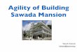 Agility of Building "Sawada Mansion"