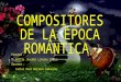 Compositores de la época romántica