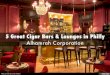 5 Great Cigar Bars & Lounges in Philly