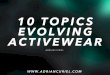 10 Topics Evolving Activewear