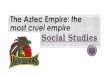 Social Studies Ancient Civilizations: Aztec