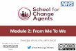 Module 2 slides - School for Change Agents