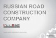 InterTech is a Russian road construction company