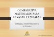 Comparativa Materiales Para Envasar Y Embalar - Daniel Rondón Valbuena