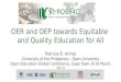 OER and OEP towards Equitable  and Quality Education for All