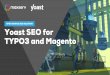 Presentation Yoast SEO for TYPO3 and Magento