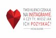 Michał Bajorek, Twoi klienci czekają na Instagramie – a Ty wiesz, jak ich zdobyć?, I ♥ Social Media, 2.03.2017