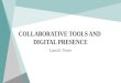 Collaborative tools and digital presence