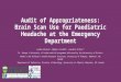 Audit of Appropriateness for Brain Scan Use for Paediatric Headache at the Emergency Department