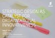 Strategic design as catalyst for organizational innovativeness
