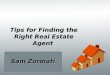 Tips for Finding the Right Real Estate Agent - Sam Zormati