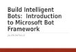 Tokyo Azure Meetup #8  - Introduction to the Microsoft Bot Framework