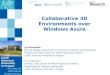 Collaborative 3D Environments over Windows Azure