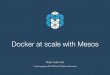 ContainerDayVietnam2016: Docker at scale with Mesos