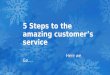 5 steps to the amazing customer’s service