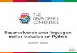 TDC2016SP - Desenvolvendo uma linguagem maker inclusiva em Python