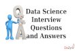 Data science interview questions and answers