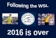 Following the WSL: 2016 is over
