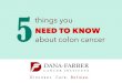 Five Things You Need to Know About Colon Cancer
