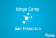 Icinga Camp San Francisco 2017 - Current State of Icinga
