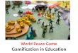 World Peace Game - Gamification in education - Manu Melwin Joy