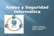 Seguridad informatica y redes jose uztariz alejandro delgado_ricardo remon