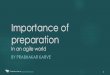 Importance of preparation in an agile world