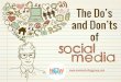 The Do's and the Don'ts of Social Media