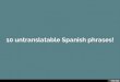 10 untranslatable Spanish phrases!