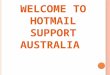 Protect Your Hotmail Account From Hackers With The Help Of Hotmail Live Support Australia Number