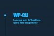 WP-CLI: La navaja suiza de WordPress que te hará un superhéroe