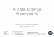 A data science observatory based on RAMP - rapid analytics and model prototyping