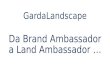 GardaLandscape: da Brand Ambassador a Land Ambassador 