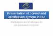 Presentation of control and certification system in EU