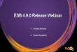 Esb 4.9.0 release webinar