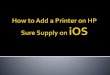 How to add a printer on hp sure supply