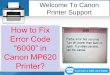 How to Fix Error Code “6000” in Canon MP620 Printer? 1-800-213-8289 Toll-free  for help