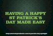 Having a Happy St Patrick’s Day Made Easy