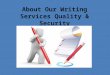 About Our Writing Services Quality & Security