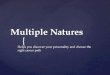 Multiple Natures
