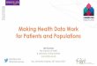 Making health data work for Patients and Populations
