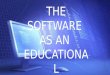 Lesson 14: The Software as an Educational Resource