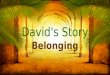 David's Story: Belonging - The Necessity of Friendships