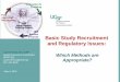 Basic Study Recruitment and Regulatory Issues: Which Methods are Appropriate?