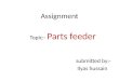 Assignment parts feeder