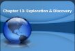 Chapter 13-Exploration & Discovery