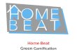 Home Beat - Green Gamification - Manu Melwin Joy