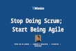 Stop doing scrum; start doing agile