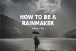 Sales advice: How to become a Rainmaker
